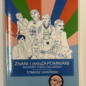 Znani i (nie)zapomniani. Szukamy ciągu dalszego